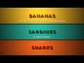Bananas, Sardines and Sharks